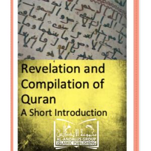 Revelation and Compilation of Quran